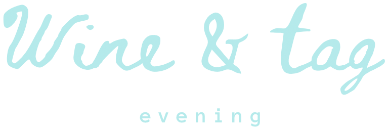 Wine & Tag evening